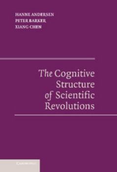 Hardcover The Cognitive Structure of Scientific Revolutions Book