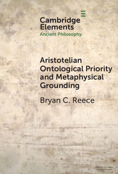 Hardcover Aristotelian Ontological Priority and Metaphysical Grounding Book