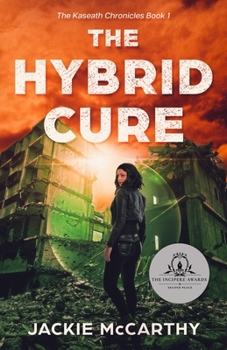 Paperback The Hybrid Cure: A YA Sci-Fi Post-Apocalyptic Adventure Book