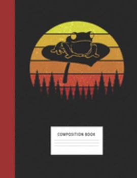 Composition Book: Frog 200 Wide Ruled Lined Pages Retro Vintage Sunset Classic Notebook, Writing Pad & Practice Journal | Assignments, Class Notes, ... Organizer, Homeschool, College & University
