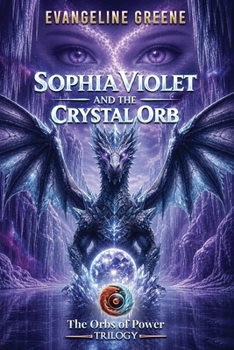 Paperback Sophia Violet and the Crystal Orb Book