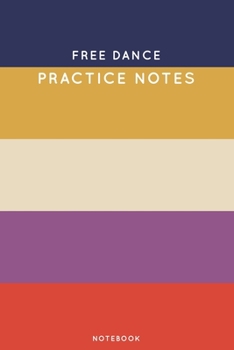 Paperback Free dance Practice Notes: Cute Stripped Autumn Themed Dancing Notebook for Serious Dance Lovers - 6"x9" 100 Pages Journal Book
