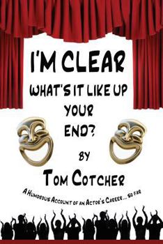 Paperback I'm Clear, What's It Like Up Your End? Book