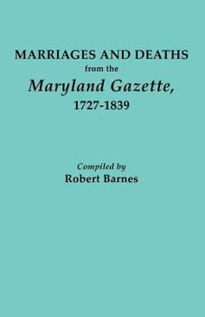 Paperback Marriages and Deaths from the Maryland Gazette 1727-1839 Book