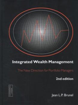 Hardcover Intergrated Wealth Management: The New Direction for Portfolio Managers, 2nd Edition Book