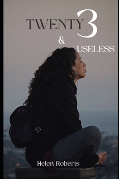 Paperback 23 and Useless: How to survive and emerge in your twenties Book