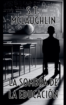 Paperback La Sombra de la Educación [Spanish] Book