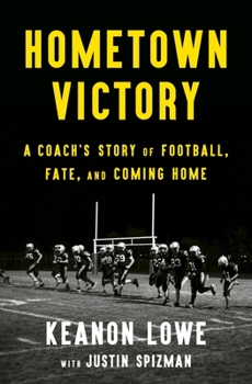 Hardcover Hometown Victory: A Coach's Story of Football, Fate, and Coming Home Book