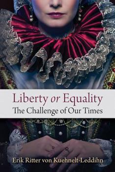 Paperback Liberty or Equality: The Challenge of Our Times Book