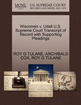 Paperback Wisconsin V. Udall U.S. Supreme Court Transcript of Record with Supporting Pleadings Book