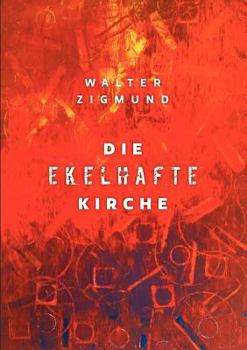 Paperback Die ekelhafte Kirche [German] Book