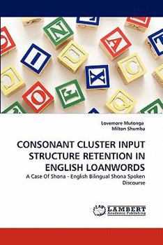 Paperback Consonant Cluster Input Structure Retention in English Loanwords Book