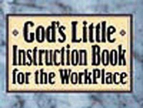 Paperback God's Little Instruction Book for the Workplace Book