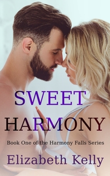 Paperback Sweet Harmony: Book One, Harmony Falls Series Book