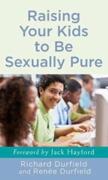 Paperback Raising Your Kids to Be Sexually Pure Book