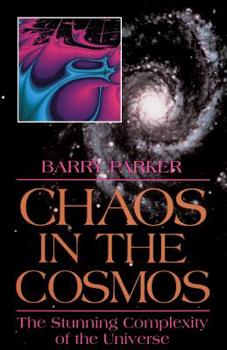 Paperback Chaos in the Cosmos: New Insights Into the Universe Book