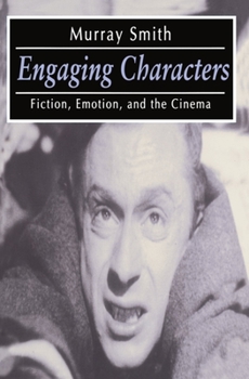 Paperback Engaging Characters: Fiction, Emotion, and the Cinema Book