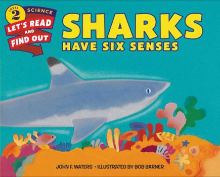 Sharks Have Six Senses - Book  of the Let's-Read-and-Find-Out Science, Stage 2