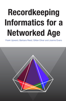 Paperback Recordkeeping Informatics for a Networked Age Book