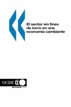 Paperback El sector sin fines de lucro en una econom?a cambiante [Spanish] Book