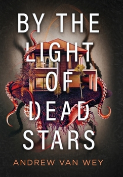 Hardcover By the Light of Dead Stars Book