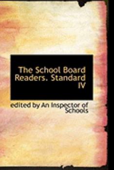 Paperback The School Board Readers. Standard IV Book