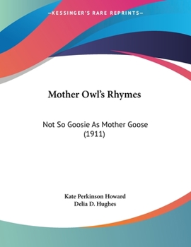Paperback Mother Owl's Rhymes: Not So Goosie As Mother Goose (1911) Book