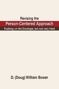 Paperback Revising the Person-Centered Approach: Pushing on the Envelope, but not very Hard Book