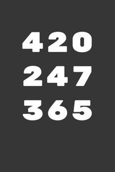 Paperback 420 247 365 Notebook: Lined Journal, 120 Pages, 6 x 9, Affordable Gift Journal Matte Finish Book