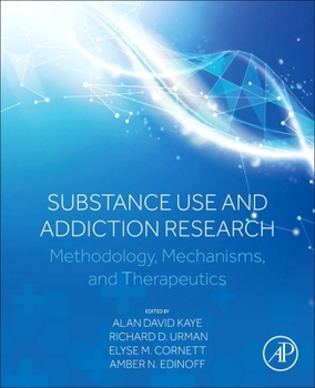 Paperback Substance Use and Addiction Research: Methodology, Mechanisms, and Therapeutics Book