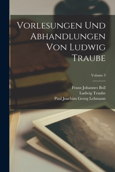 Paperback Vorlesungen und abhandlungen von Ludwig Traube; Volume 3 [German] Book