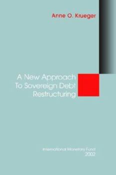 Paperback A New Approach to Sovereign Debt Restructuring Book