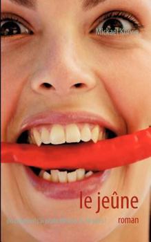 Paperback Le jeûne: ou comment j'ai perdu 80 kilos en 40 jours ! [French] Book