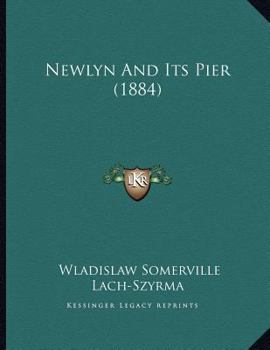 Paperback Newlyn And Its Pier (1884) Book