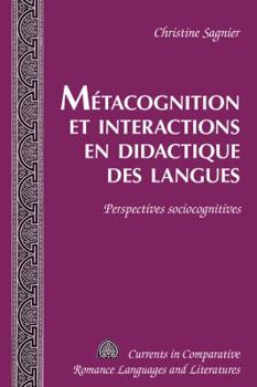 Hardcover Métacognition et interactions en didactique des langues: Perspectives sociocognitives [French] Book