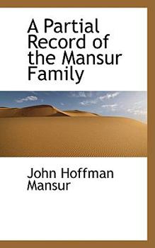 Paperback A Partial Record of the Mansur Family Book