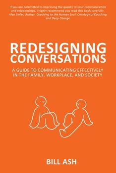 Paperback Redesigning Conversations: A Guide To Communicating Effectively in the Family, Workplace, and Society Book