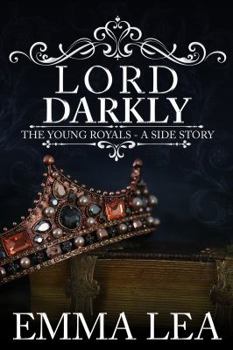 Paperback Lord Darkly: The Young Royals - A Side Story Book