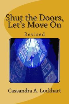 Paperback Shut the Doors, Let's Move On: Revised Book