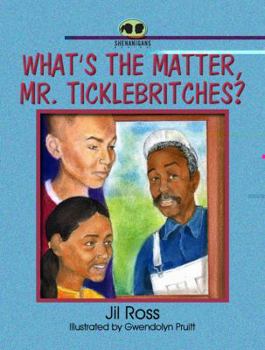 Paperback What's the Matter, Mr. Ticklebritches? Book