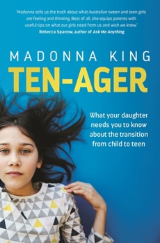 Paperback Ten-Ager: What Your Daughter Needs You to Know about the Transition from Child to Teen Book