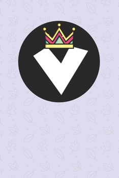 V : Personalized V letter notebook ! Unique customized Gift for whose names begin with V, beautiful journal for Men / Women -  with 120 Page , ... ( V notebook): The best gift for V letter