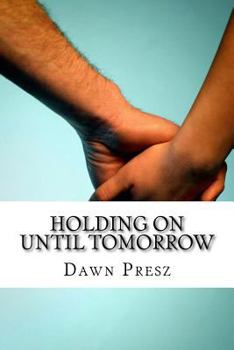 Paperback Holding On Until Tomorrow Book