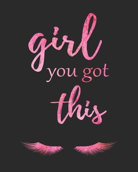 Paperback Girl You Got This: 2020 Weekly And Monthly Planner, Cute Eyelashes Cover, For Moms, Women And Girls Book