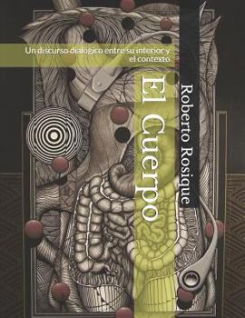 Paperback El Cuerpo: Un discurso dialógico entre su interior y el contexto [Spanish] Book