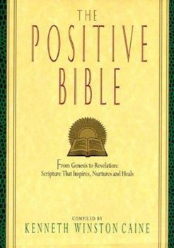 Hardcover The Positive Bible:: From Genesis to Revelation: Scripture That Inspires, Nurtures and Heals Book