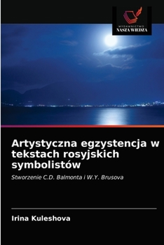 Paperback Artystyczna egzystencja w tekstach rosyjskich symbolistów [Polish] Book