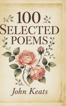 Hardcover 100 Selected Poems: John Keats Book