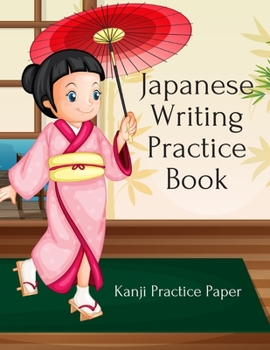 Paperback Japanese Writing Practice Book: Kanji Practice Paper Book