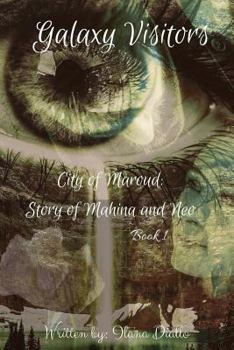 Paperback Galaxy Visitors: City of Maraud: Story of Mahina and Neo Book